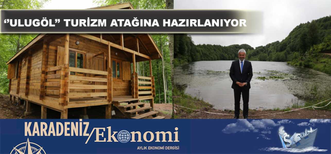 ''Ulugöl'' Turizm Atağına Hazırlanıyor