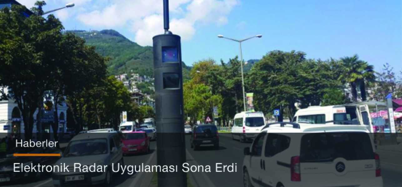 Elektronik radar uygulaması sona erdi