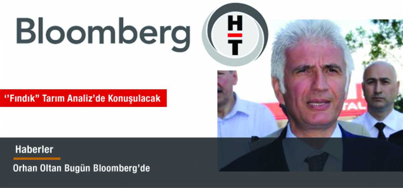 Orhan Oltan Bugün Bloombergde