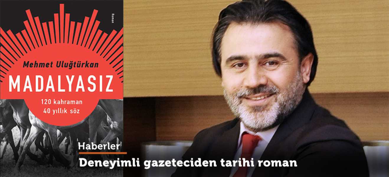 Deneyimli gazeteciden tarihi roman