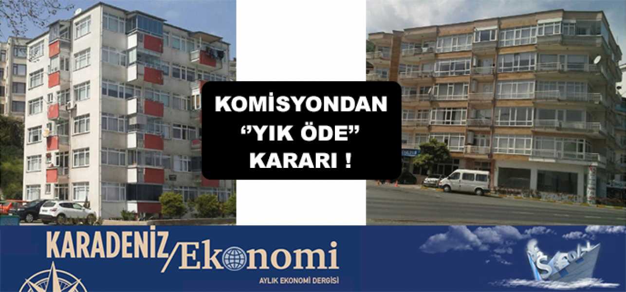 Komisyondan''Yık Öde''Kararı !