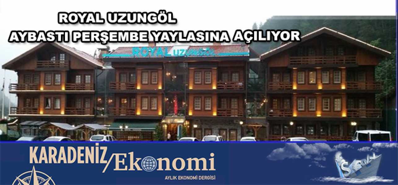 UZUNGÖL'DEN SONRA PERŞEMBE YAYLASI'NA TESİS YAPACAK