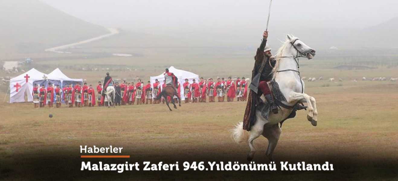 Malazgirt Zaferi 946. Yıldönümü Kutlandı