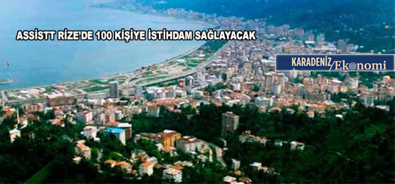 AssisTT, Rize'de 100 kişiye daha istihdam sağlayacak