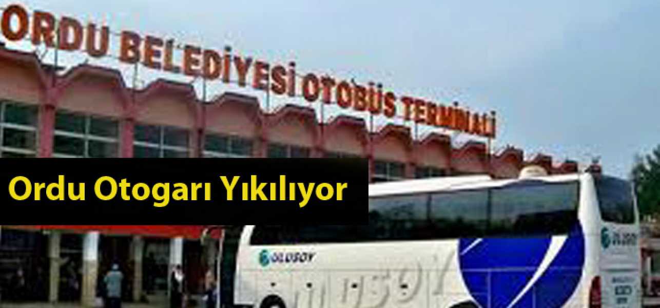 Ordu Otogarı Yıkılıyor