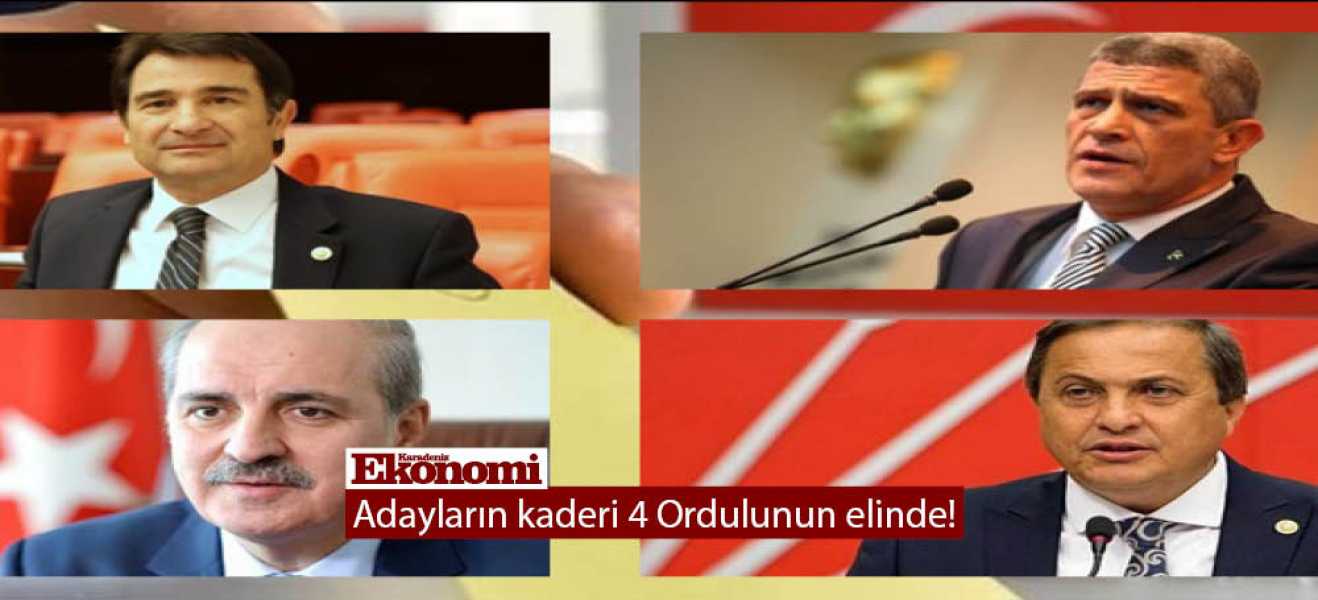 Adayların kaderi 4 Ordulunun elinde!