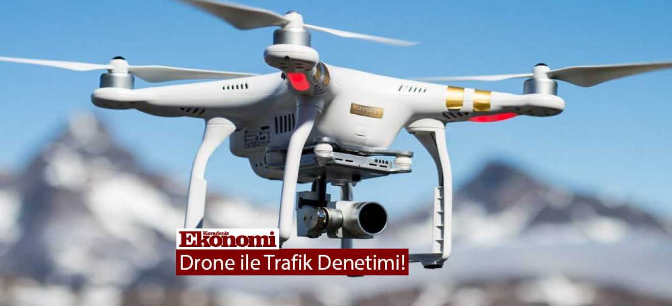 Drone ile Trafik Denetimi!