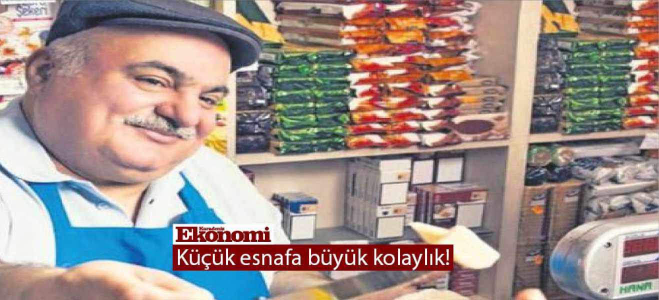 Küçük esnafa büyük kolaylık!