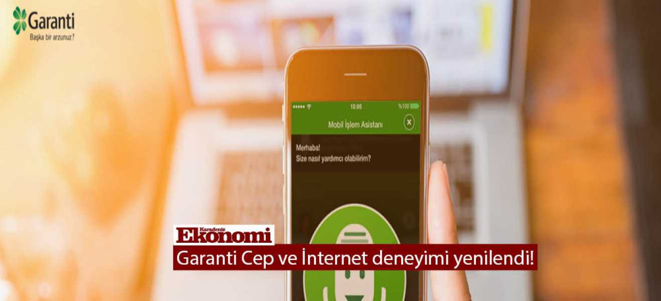 Garanti Cep ve İnternet deneyimi yenilendi!