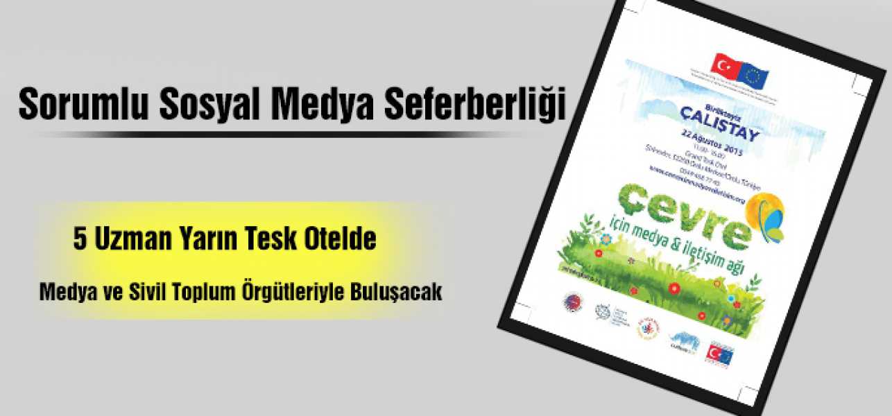 ÇEVRE VE MEDYA ÇALIŞTAYI ORDU'DA