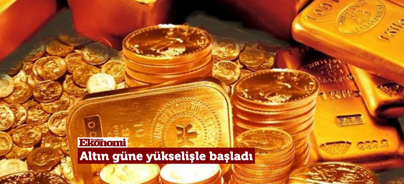 Altının güne yükselişle başladı