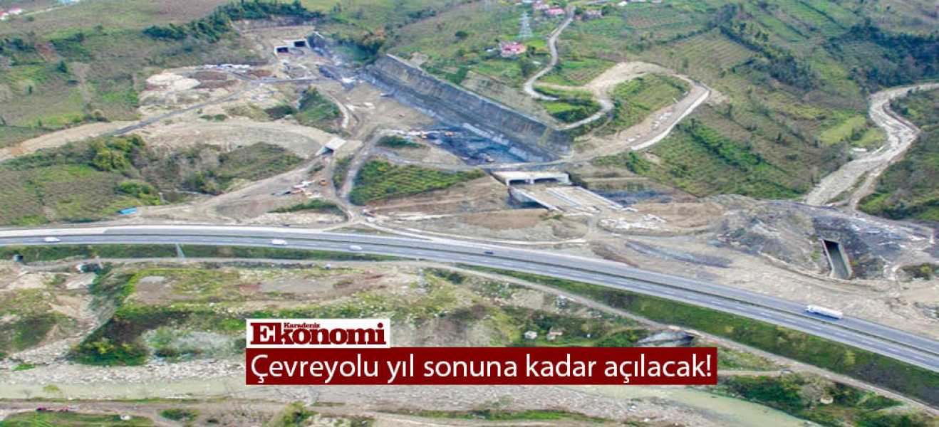 Çevre yolu yıl sonuna kadar açılacak!