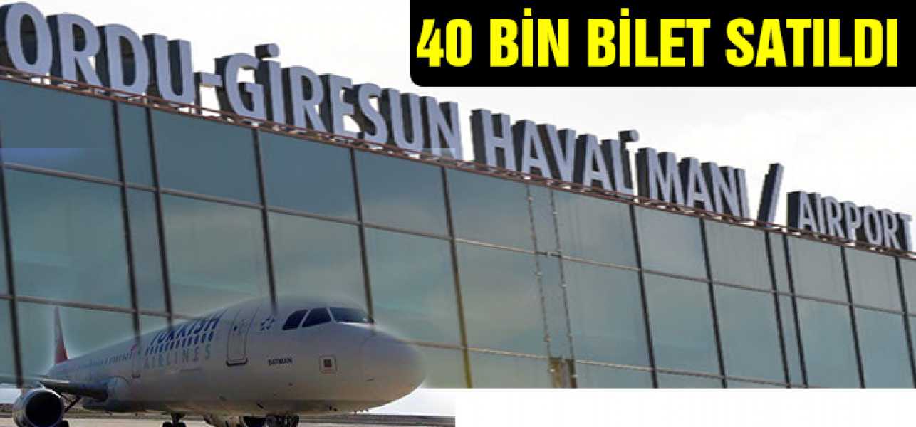 40 BİN BİLET SATILDI