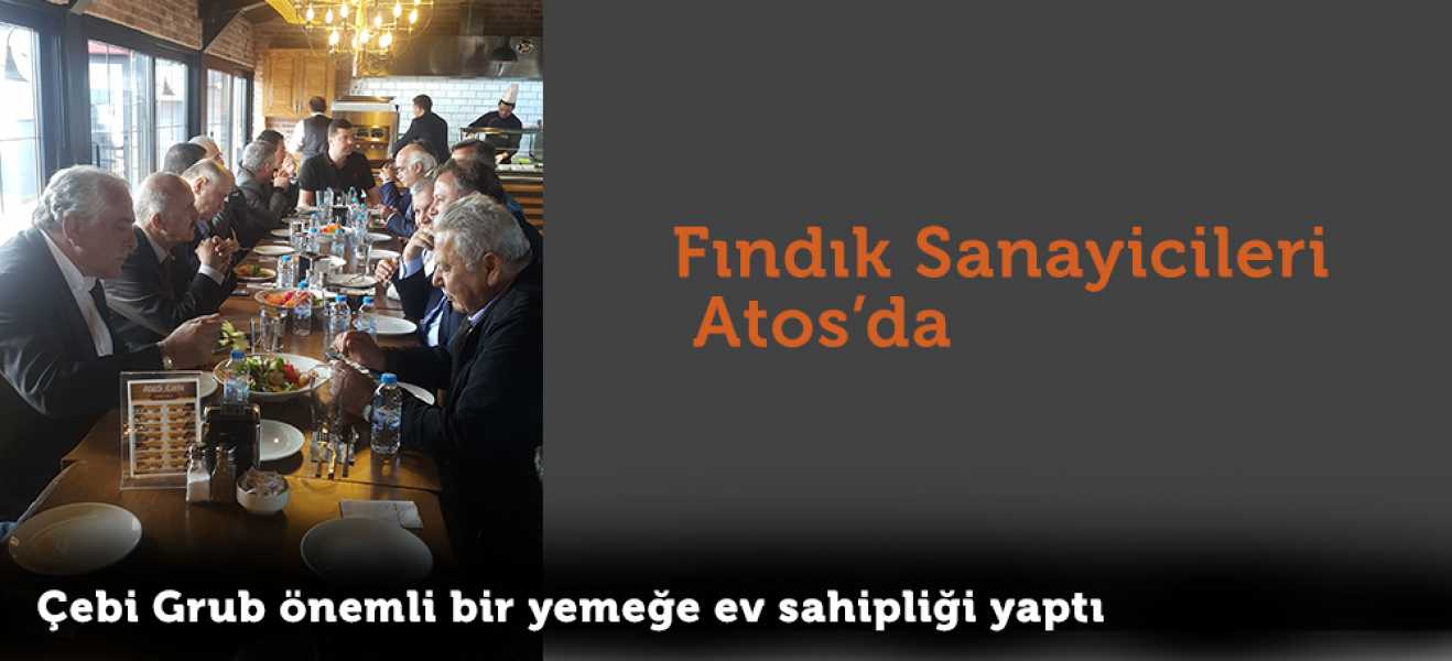 Fındık Sanayicileri ATOS Restoranda