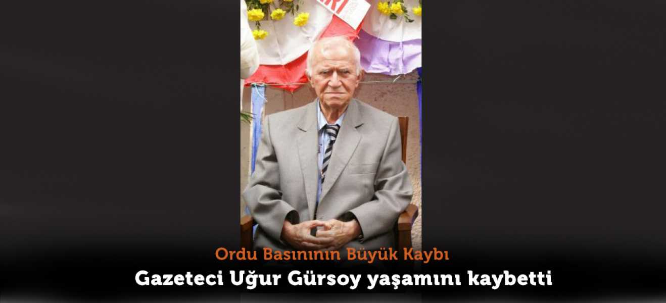 GAZETECİ UĞUR GÜRSOY YAŞAMINI KAYBETTİ