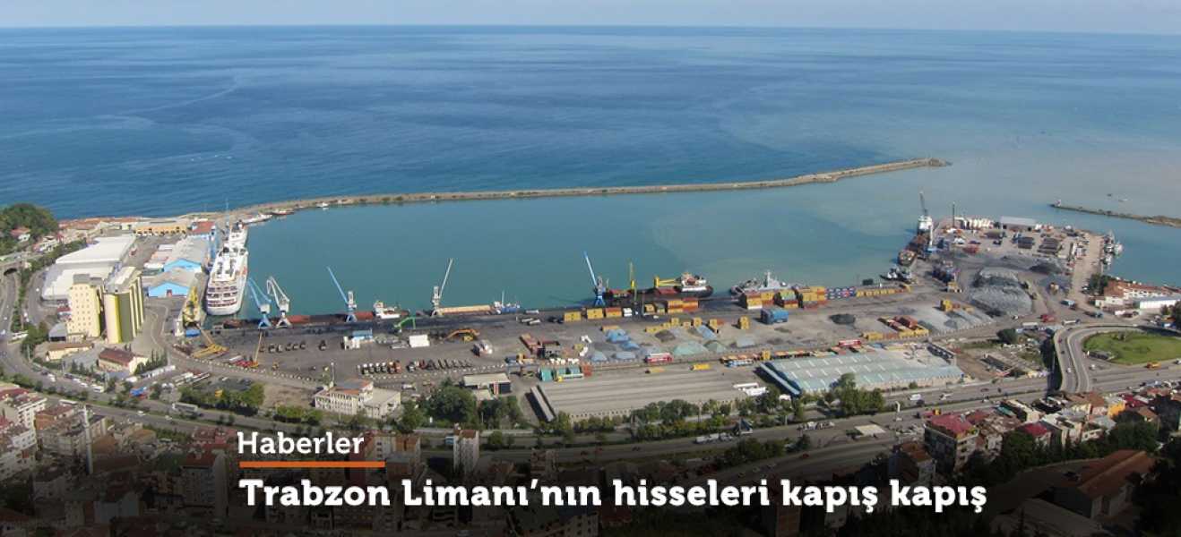 Trabzon Limanının hisseleri kapış kapış