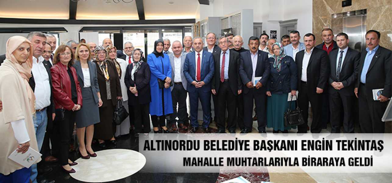 Altınordu Belediye Başkanı Engin Tekintaş, mahalle muhtarı ile bir araya geldi. 