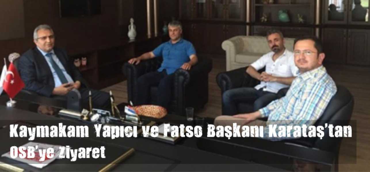 Kaymakam Yapıcı Ve Fatso Başkanı Karataş'tan OSB'ye Ziyaret