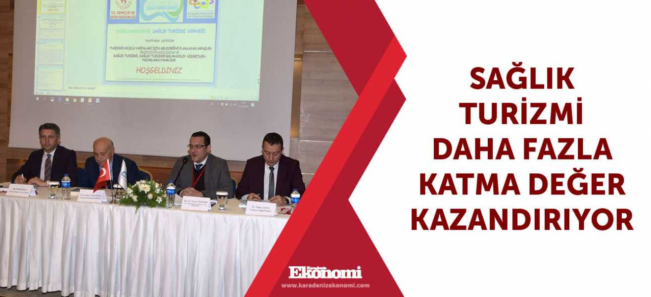 Sağlık turizmi daha fazla katma değer kazandırıyor