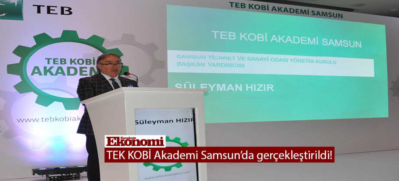 TEK KOBİ Akademi Samsunda gerçekleştirildi!