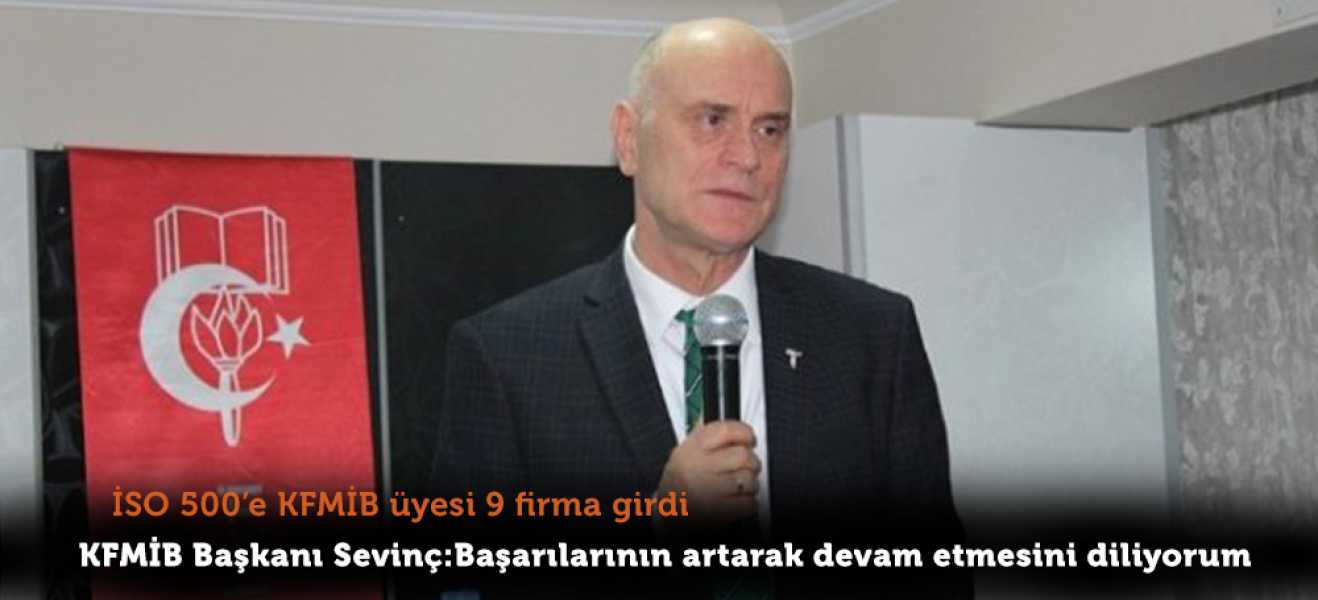 ISO 500'e KFMİB üyesi 9 firma girdi