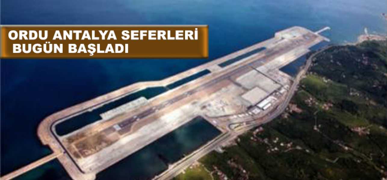 Ordu Antalya Seferleri Başladı