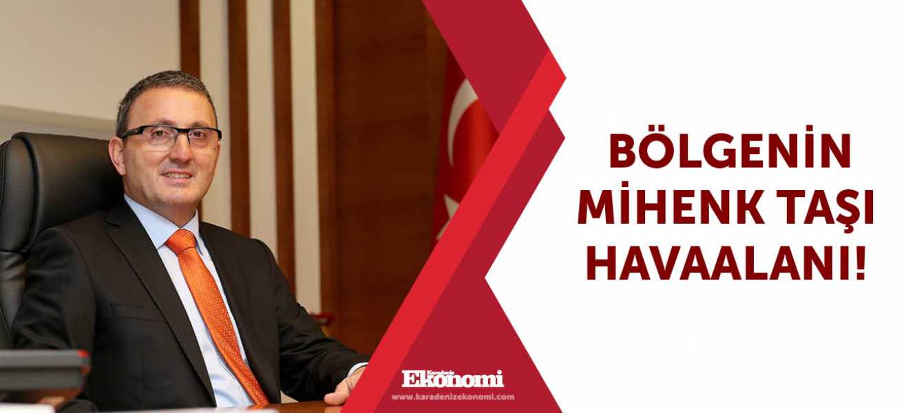 Bölgenin mihenk taşı havaalanı!