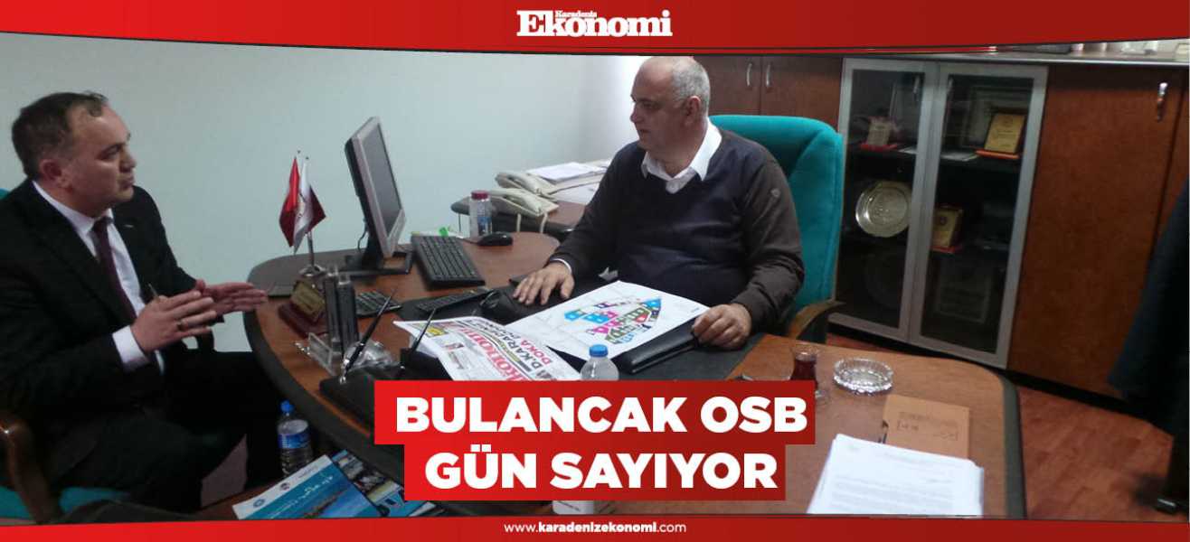  Bulancak OSB gün sayıyor