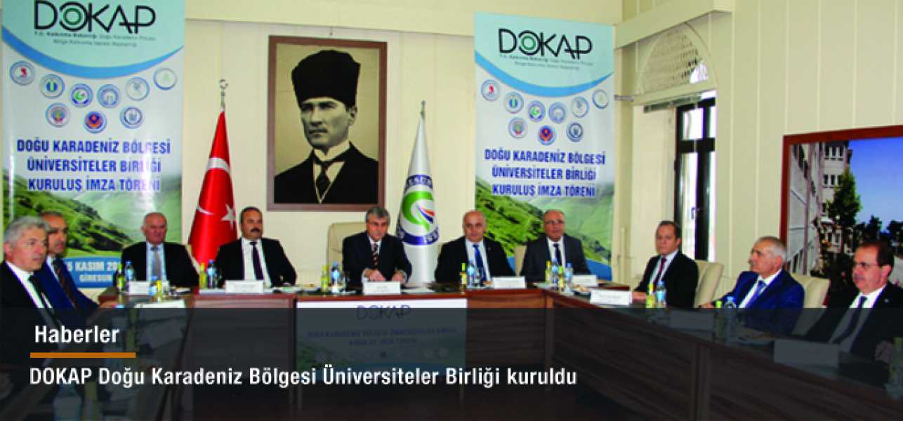 DOĞU KARADENİZ BÖLGESİ ÜNİVERSİTELER BİRLİĞİ KURULUŞ İMZA TÖRENİ 