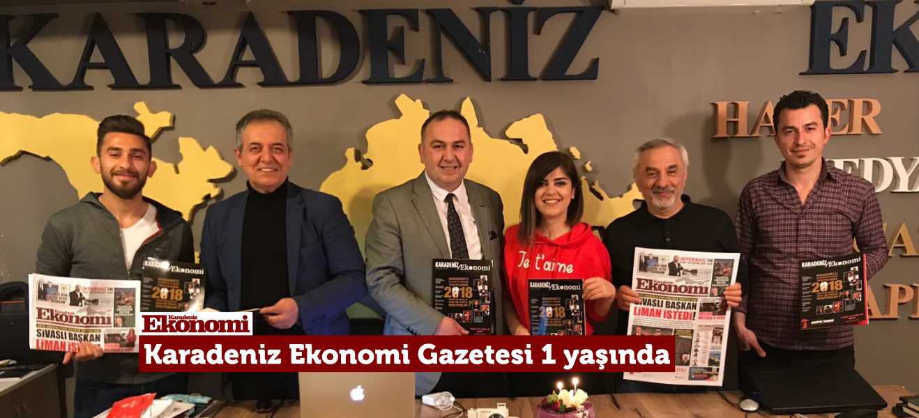 Karadeniz Ekonomi Gazetesi 1 yaşında