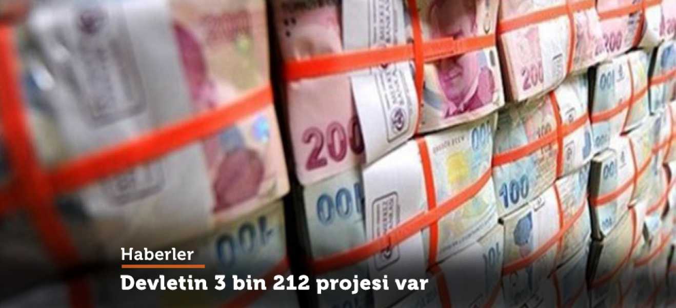  Devletin 3 bin 212 projesi var.