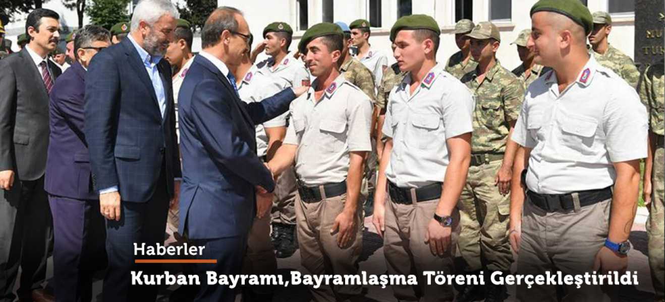 Kurban Bayramı,Bayramlaşma Töreni Gerçekleştirildi