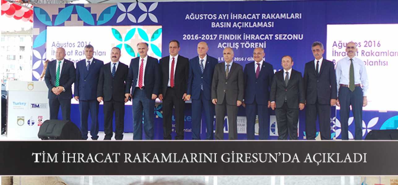 TİM İhracat Rakamlarını Giresun'da Açıkladı