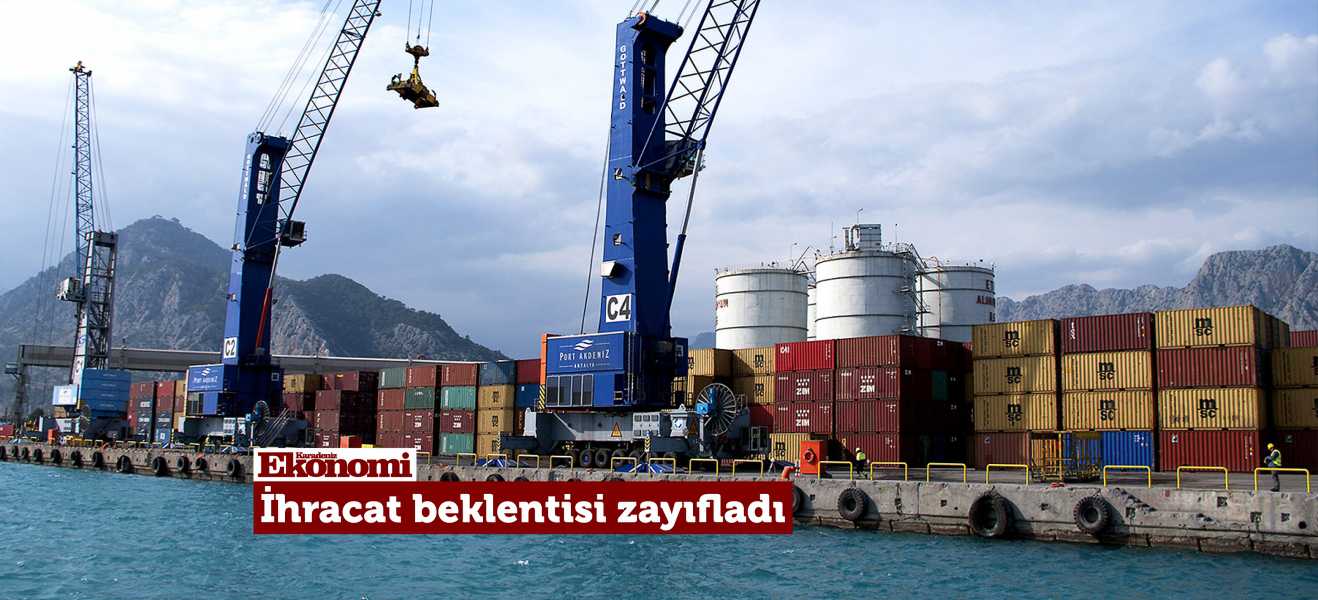 İkinci çeyrekte ihracat beklentisi zayıfladı