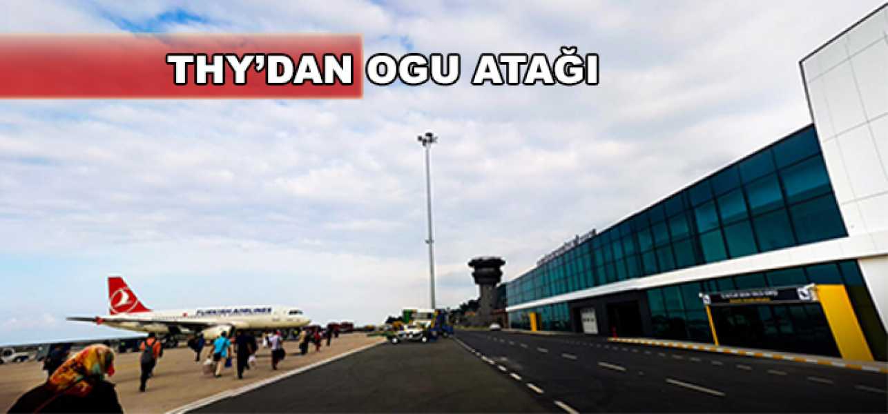 THY'dan OGU Atağı!