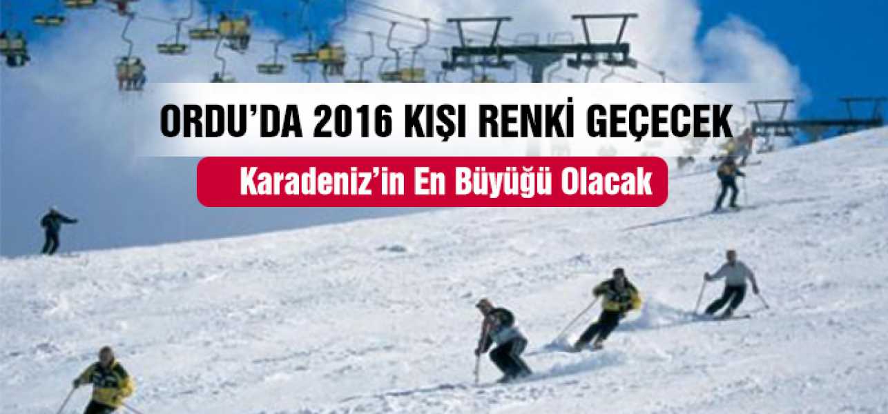 Ordu'da 2016 Kışı Renkli Geçecek