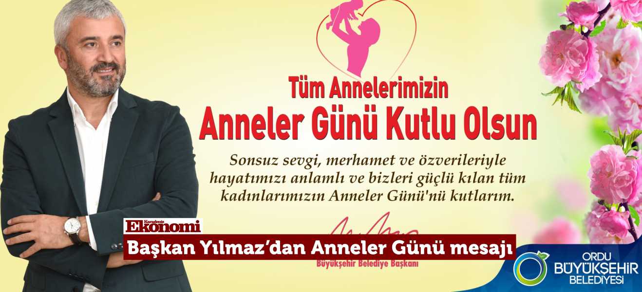 Yılmaz;''Anne sevginin simgesidir''