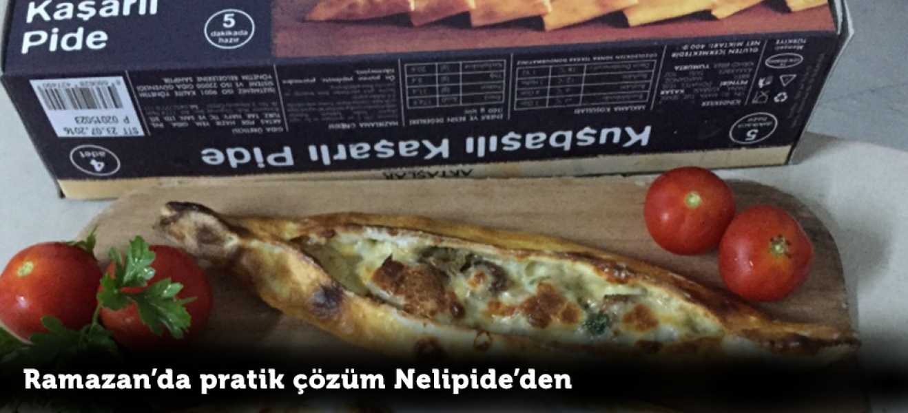 Ramazan'da pratik çözüm Nelipide'den