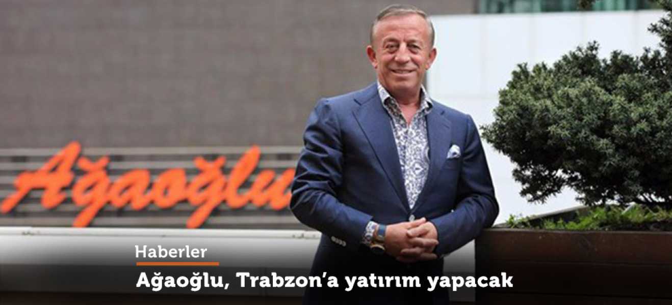 Ali Ağaoğlu'ndan Trabzon açıklaması: 'İnceletiyorum'  
