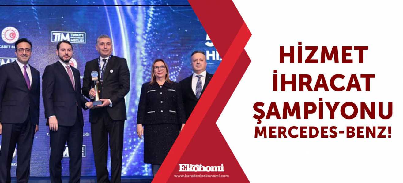 Hizmet ihracat şampiyonu Mercedes-Benz!