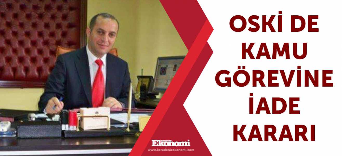 OSKİ de kamu görevine iade kararı