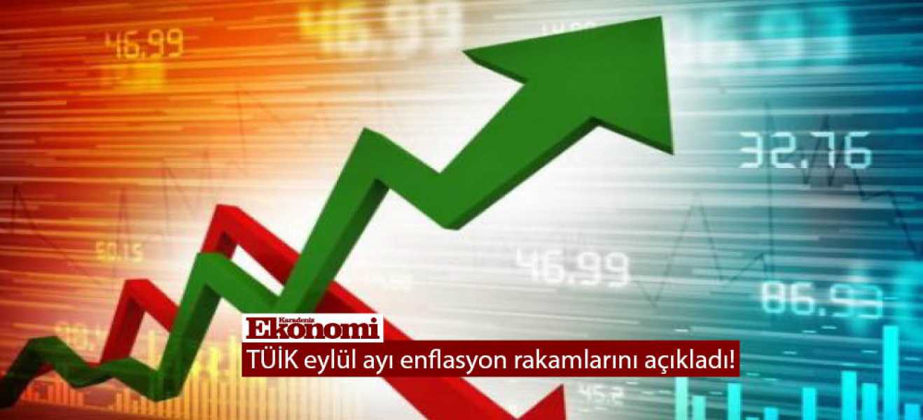 TÜİK eylül ayı enflasyon rakamlarını açıkladı!