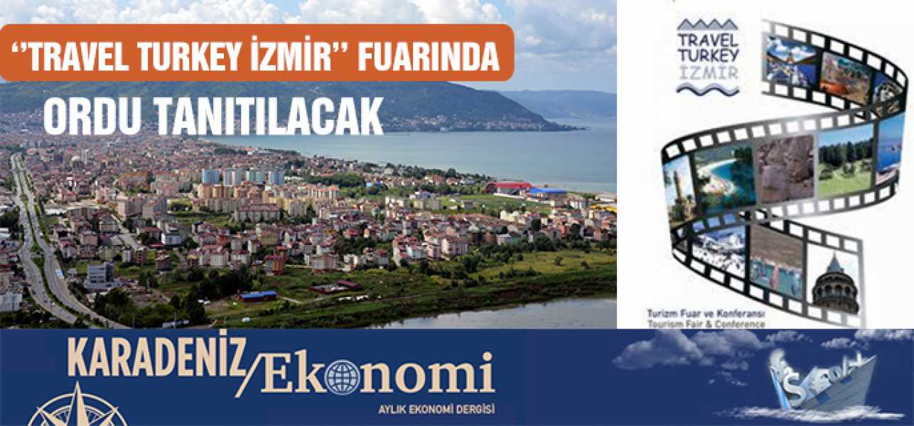 Travel Turkey İzmir Fuarında Ordu Tanıtılacak