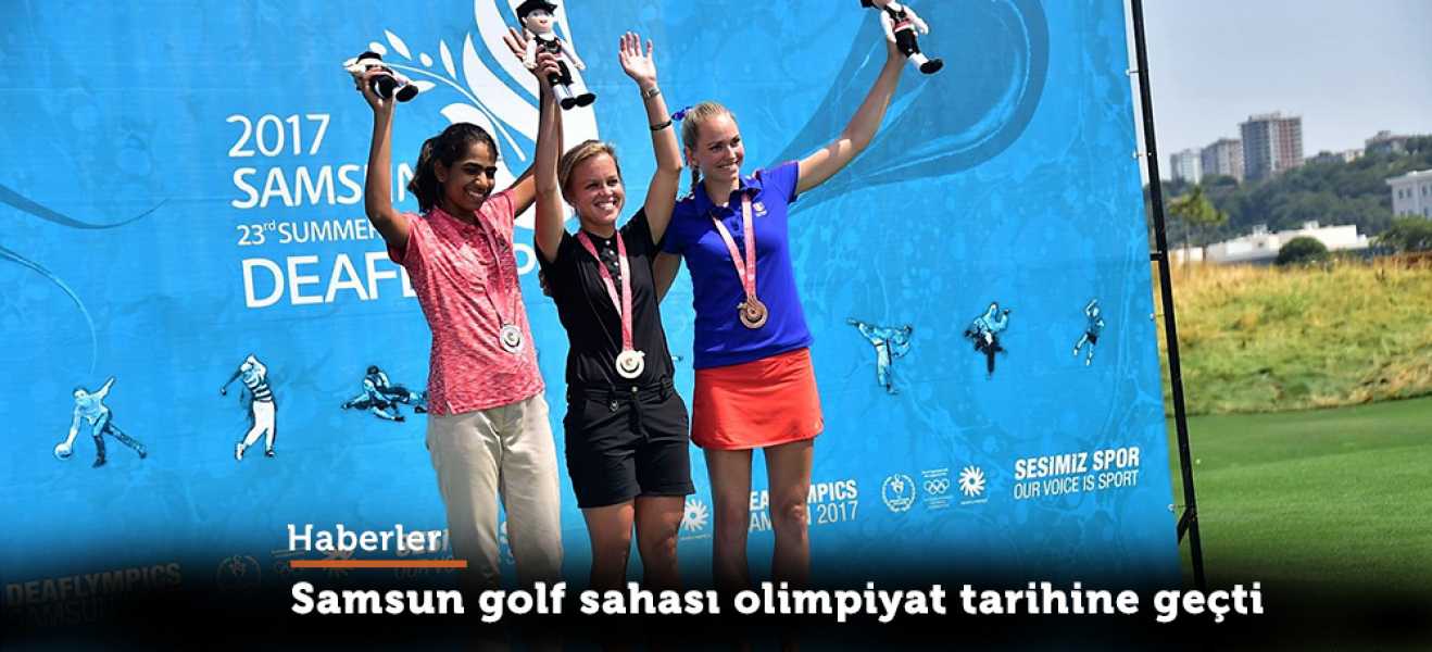 Samsun Golf Sahası Olimpiyat Tarihine Geçti!