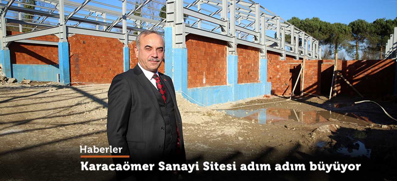 Karacaömer Sanayi Sitesi adım adım büyüyor