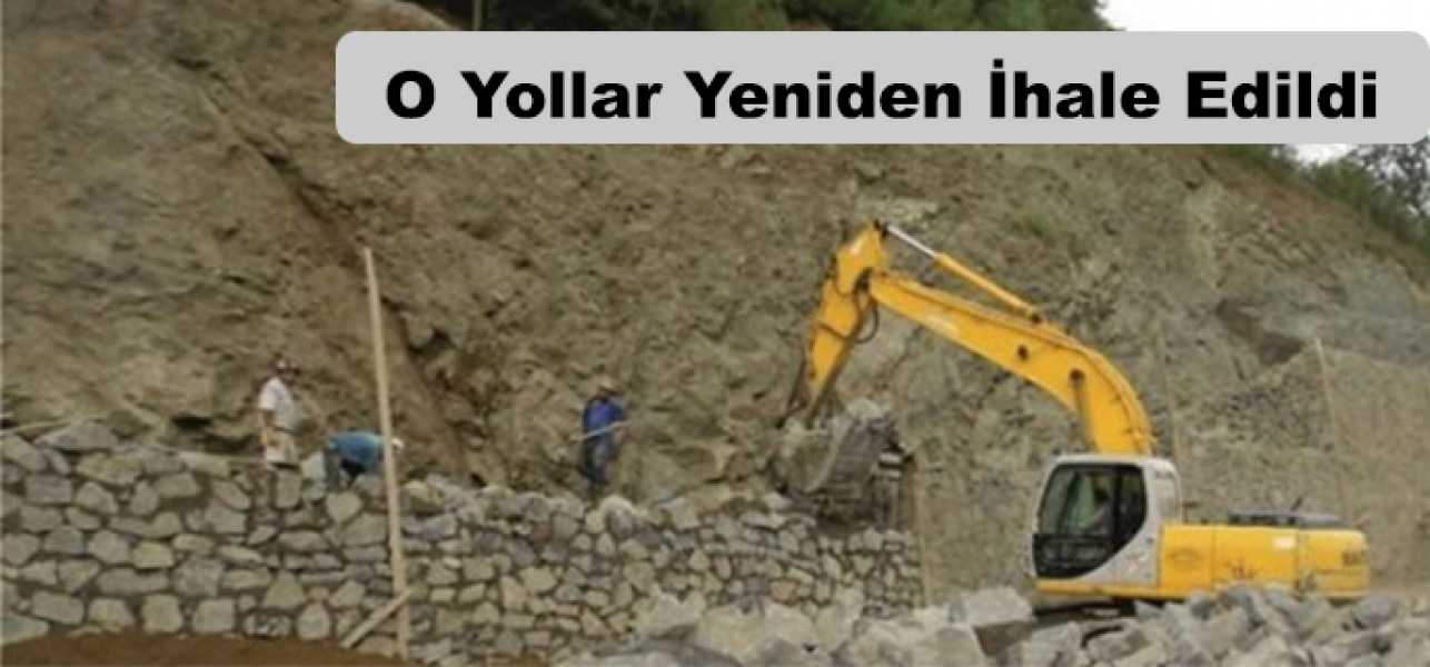 O YOLLAr YENİDEN İHALE EDİLDİ