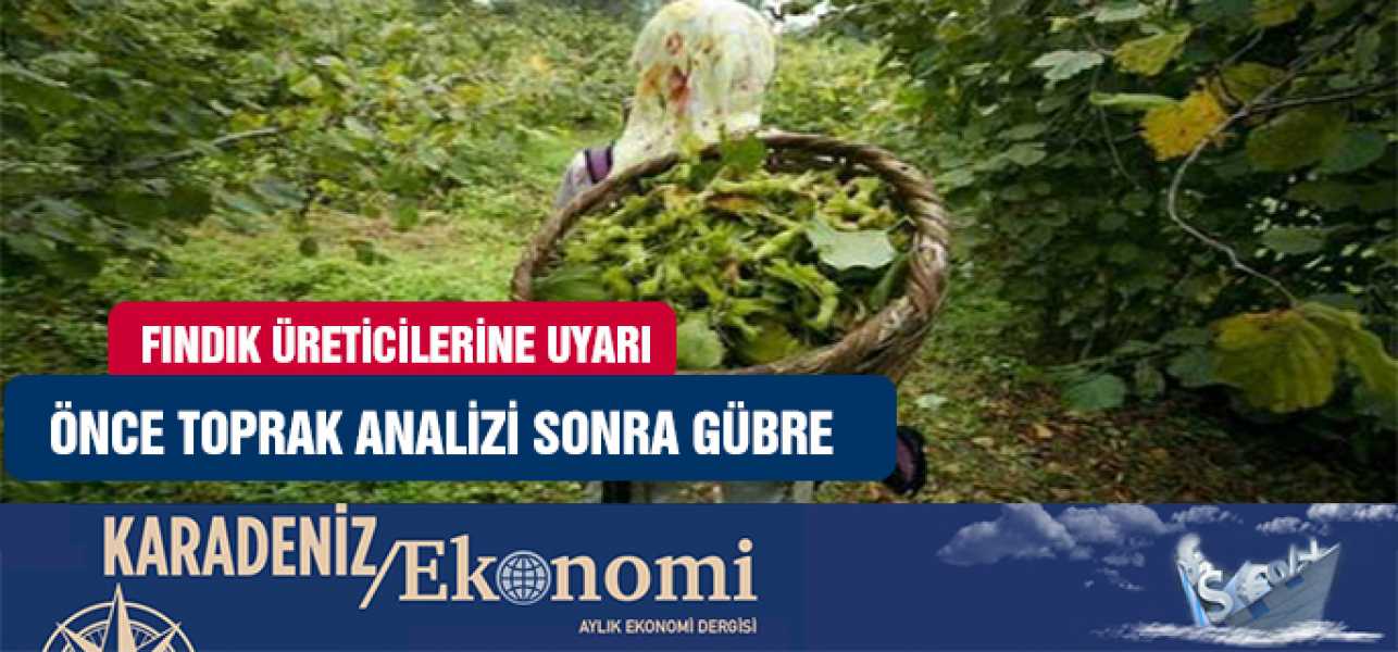 Trabzon'da Fındık Üreticilerine Toprak Analizi Uyarısı