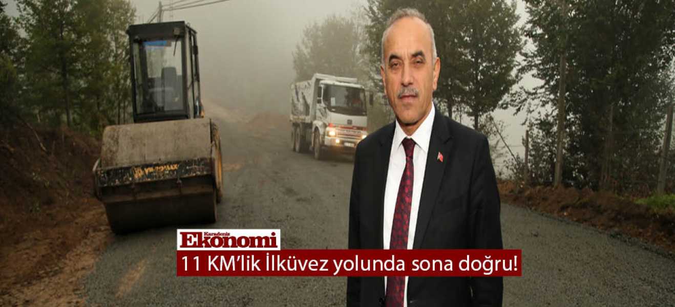 11 KM'lik İlküvez yolunda sona doğru!