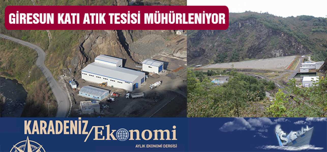 GİRESUN KATI ATIK TESİSİ MÜHÜRLENİYOR