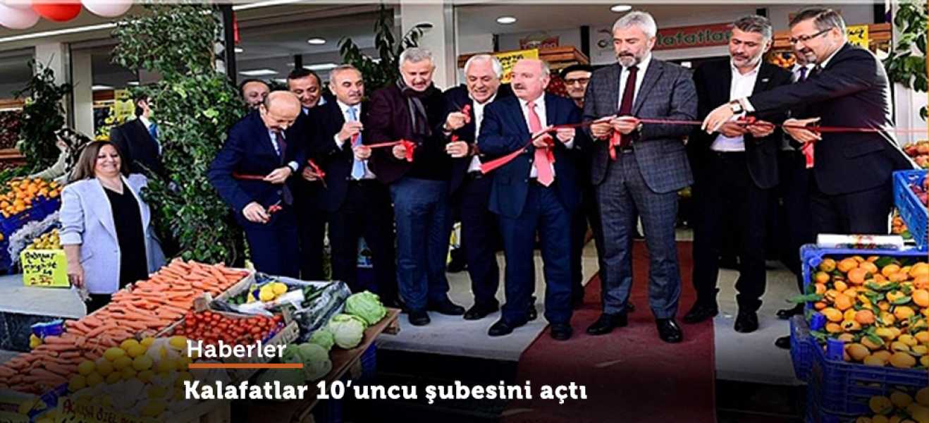 Kalafatlar market 10'uncu şubesini açtı